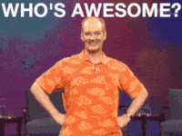 Who's awesome? You are!