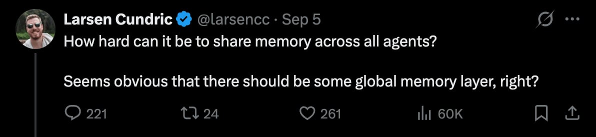 Larsen Cundric on X: How hard can it be to share memory across all agents?