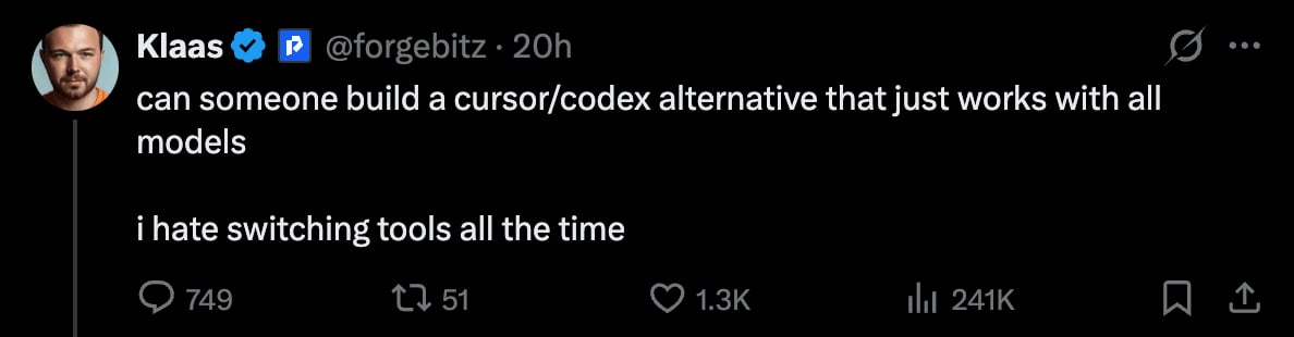 Klaas on X: can someone build a cursor/codex alternative that just works with all models